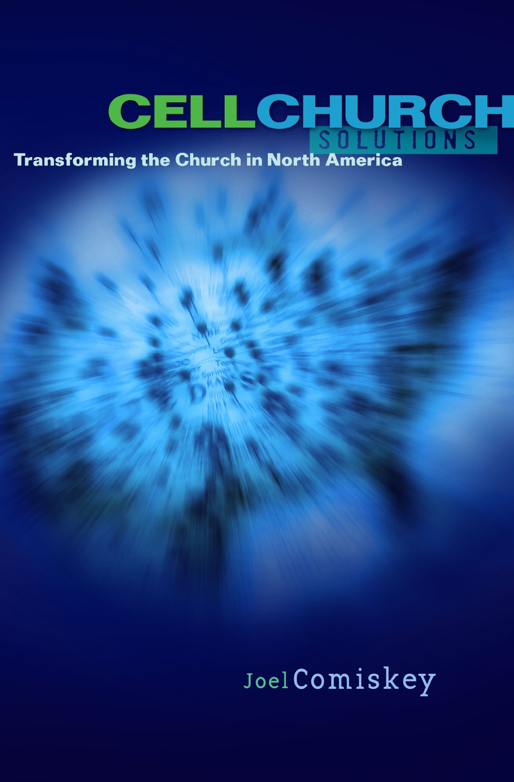 Cell Church Solutions: Transforming the Church in North America,Used