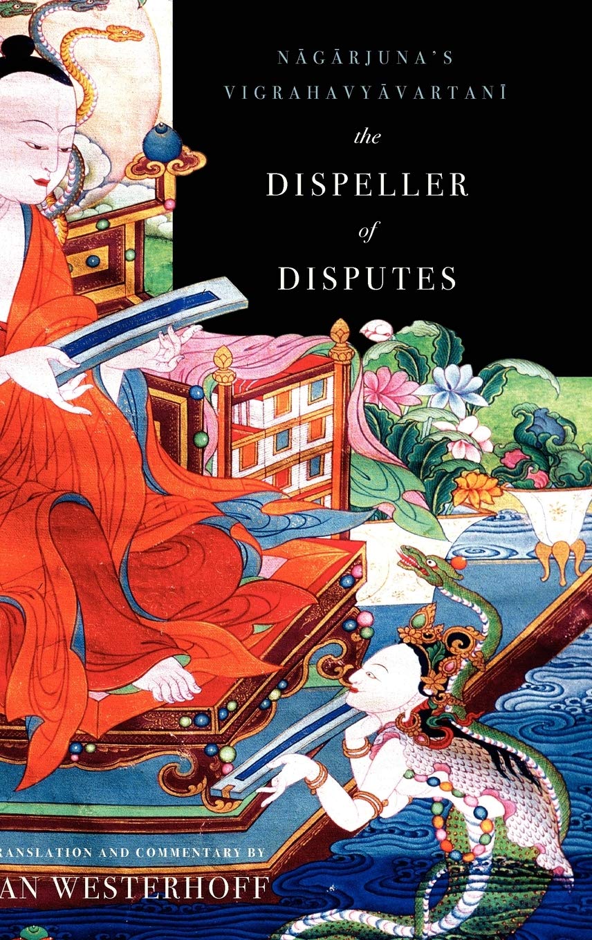 The Dispeller of Disputes: Nagarjuna's Vigrahavyavartani,Used