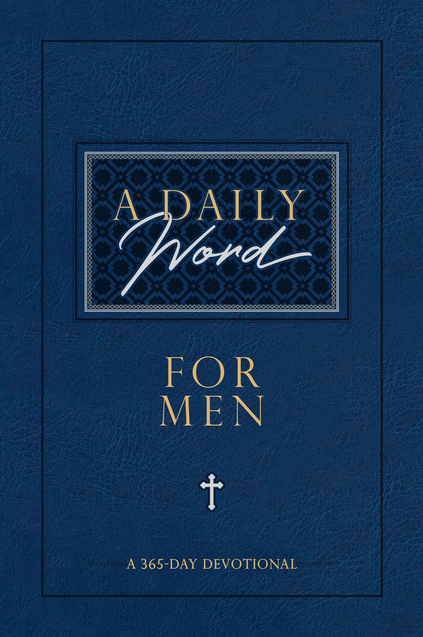 A Daily Word for Men: A 365Day Devotional