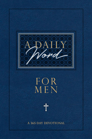 A Daily Word for Men: A 365Day Devotional