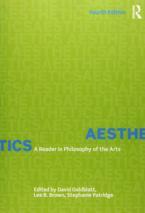 Aesthetics: A Reader In Philosophy Of The Arts