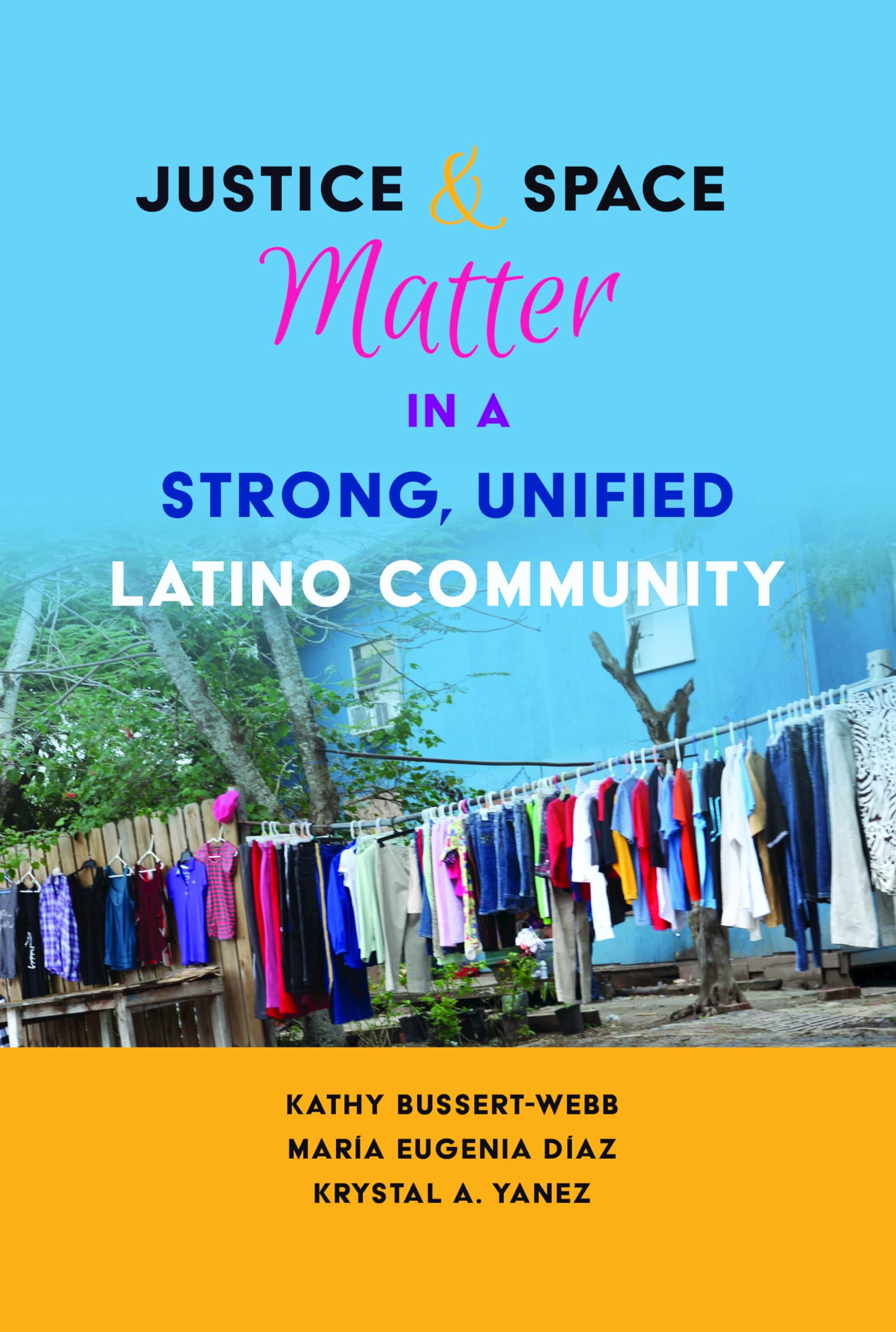 Justice and Space Matter in a Strong, Unified Latino Community (Critical Studies of Latinxs in the Americas),Used