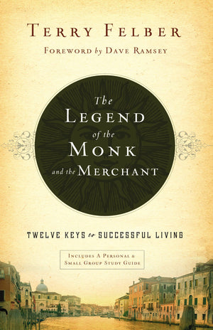 The Legend Of The Monk And The Merchant: Twelve Keys To Successful Living