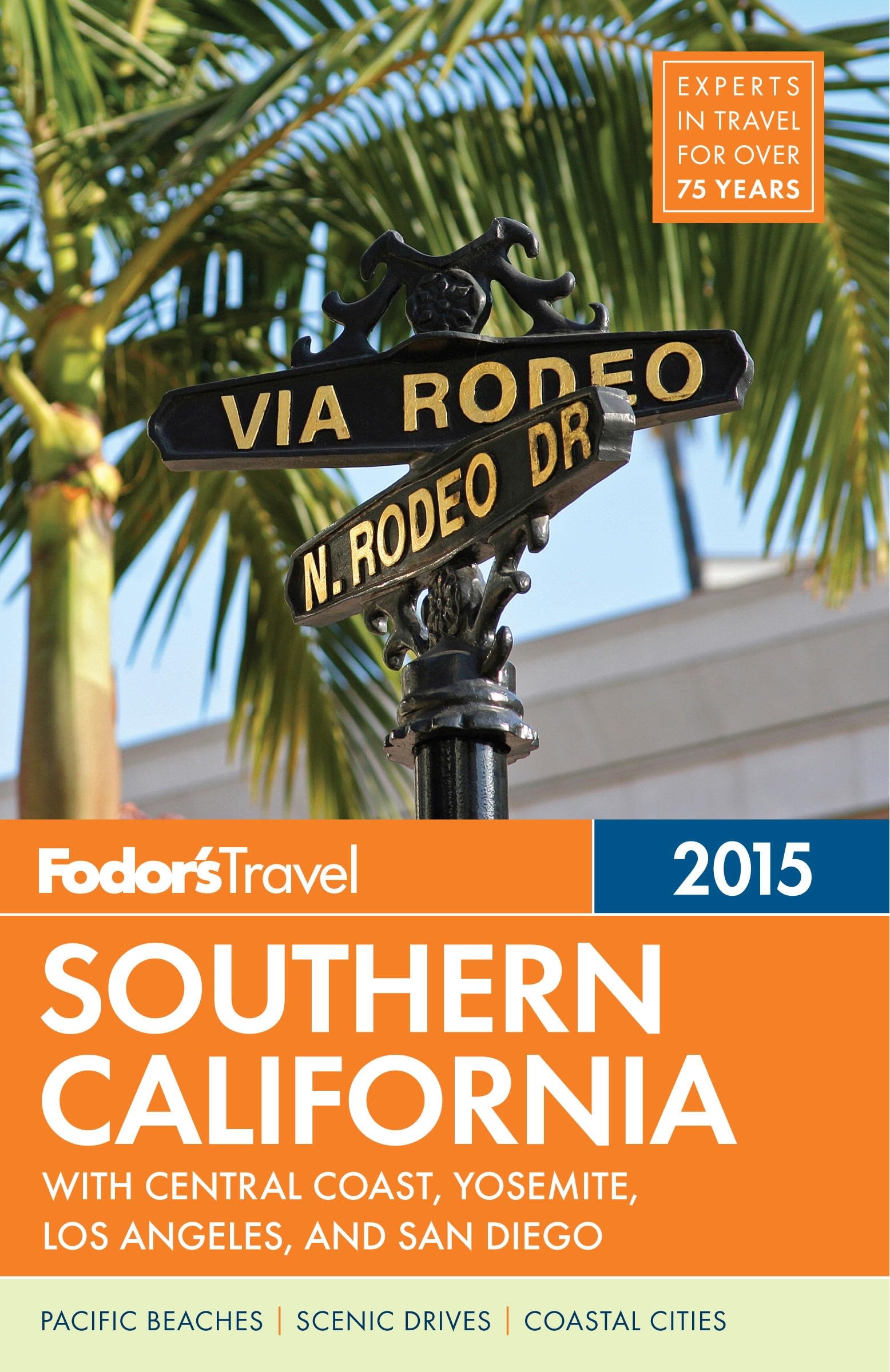 Fodor'S Southern California 2015: With Central Coast, Yosemite, Los Angeles & San Diego (Fullcolor Travel Guide),Used