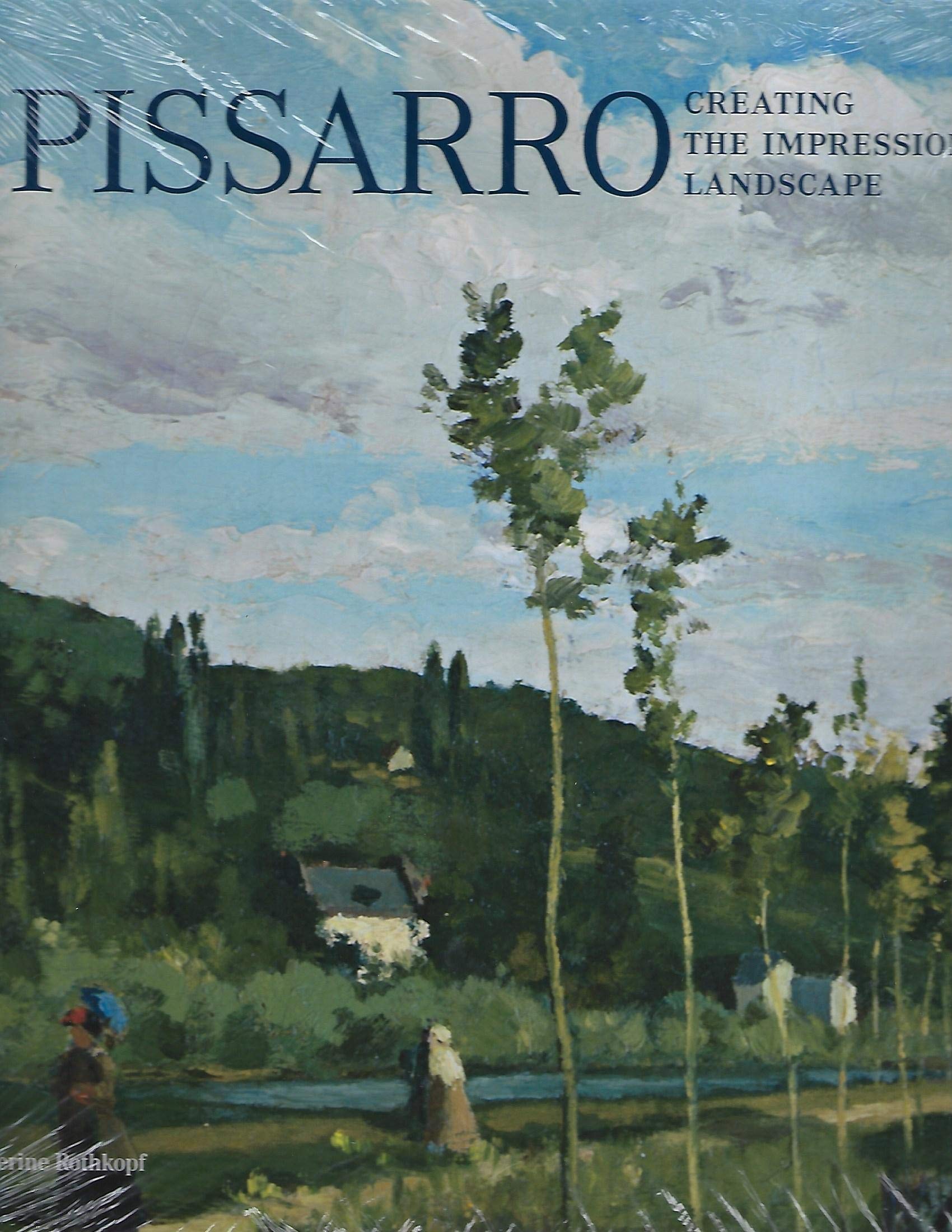 Pissarro: Creating the Impressionist Landscape,Used