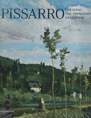 Pissarro: Creating the Impressionist Landscape,Used