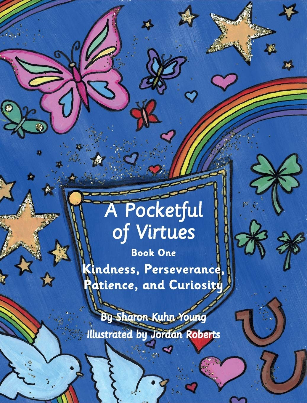 A Pocketful of Virtues: Kindness, Perseverance, Curiosity, and Patience,Used