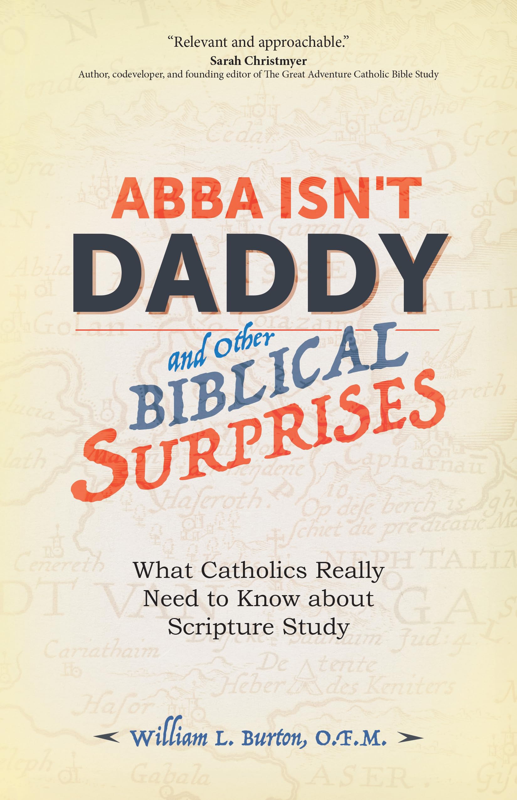 Abba Isn't Daddy and Other Biblical Surprises: What Catholics Really Need to Know about Scripture Study,Used