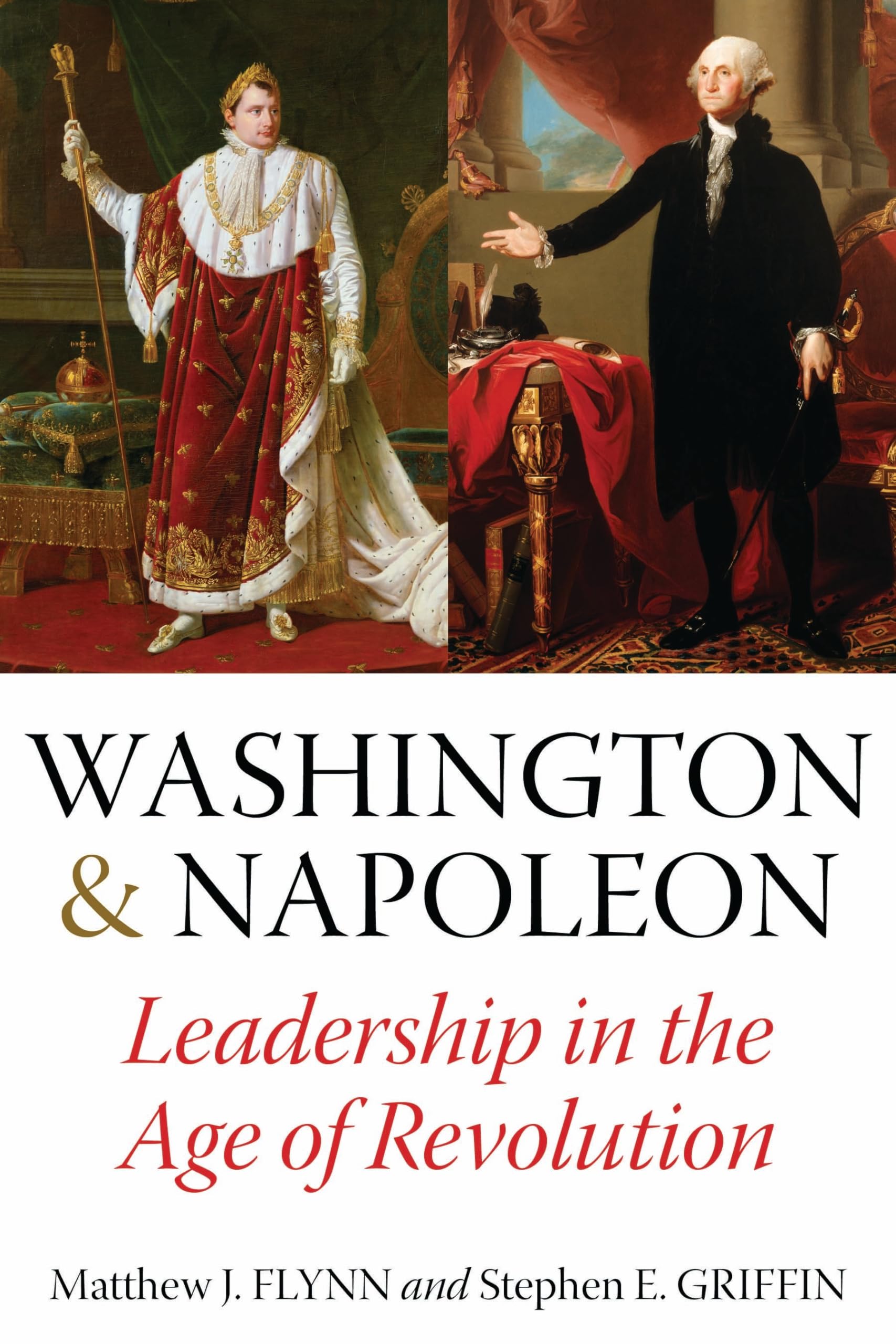 Washington And Napoleon: Leadership In The Age Of Revolution,New