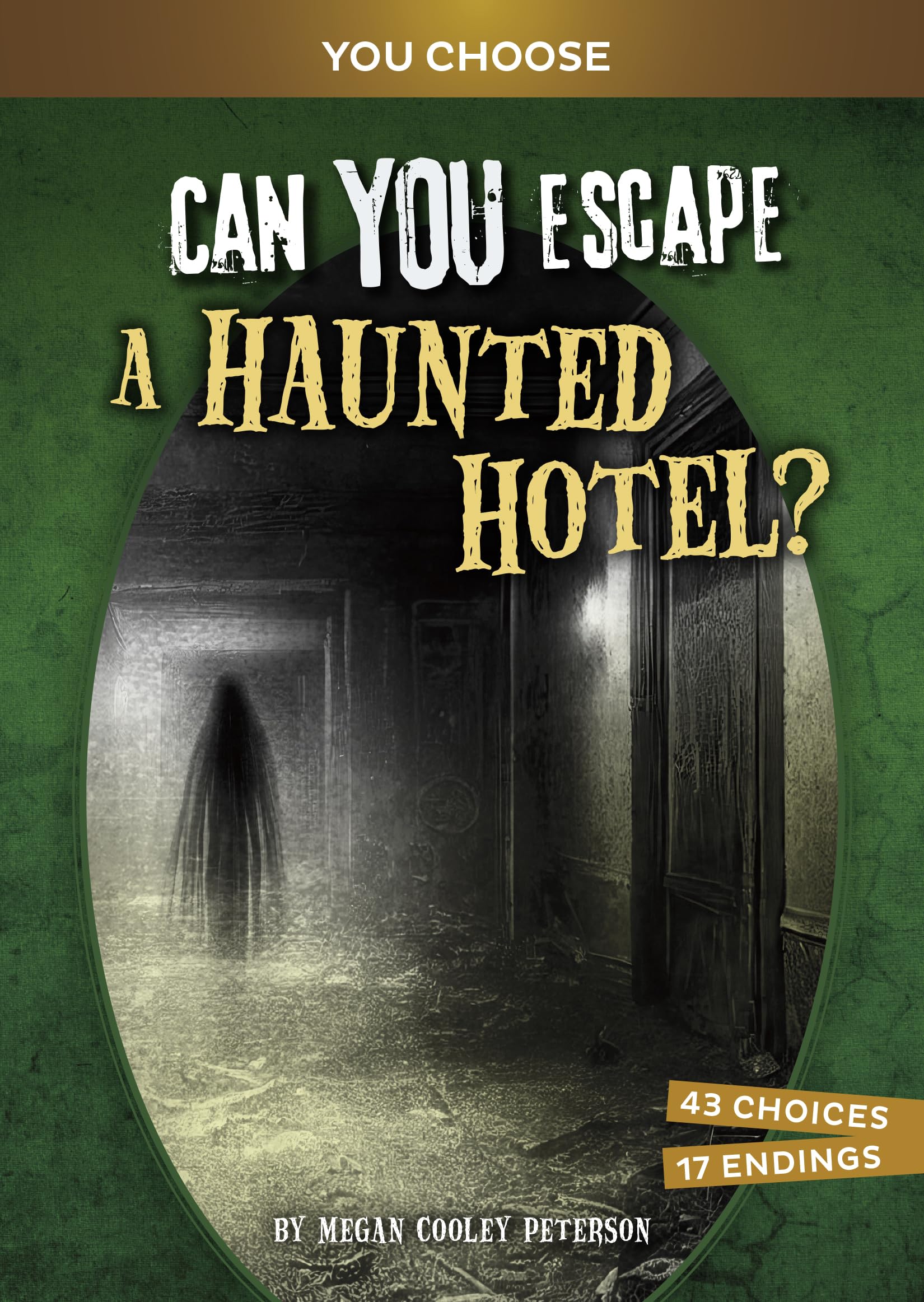Can You Escape a Haunted Hotel?: An Interactive Paranormal Adventure (You Choose: Haunted Adventures),New