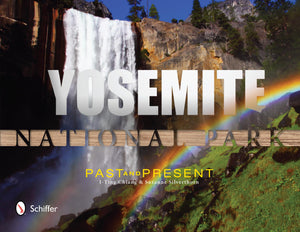 Yosemite National Park: Past and Present: Past and Present,Used