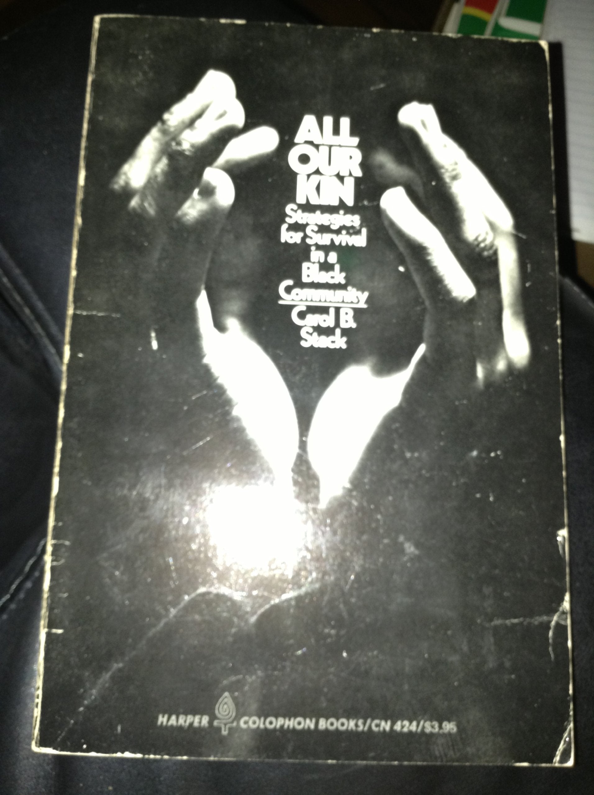 All Our Kin: Strategies for Survival in a Black Community,Used