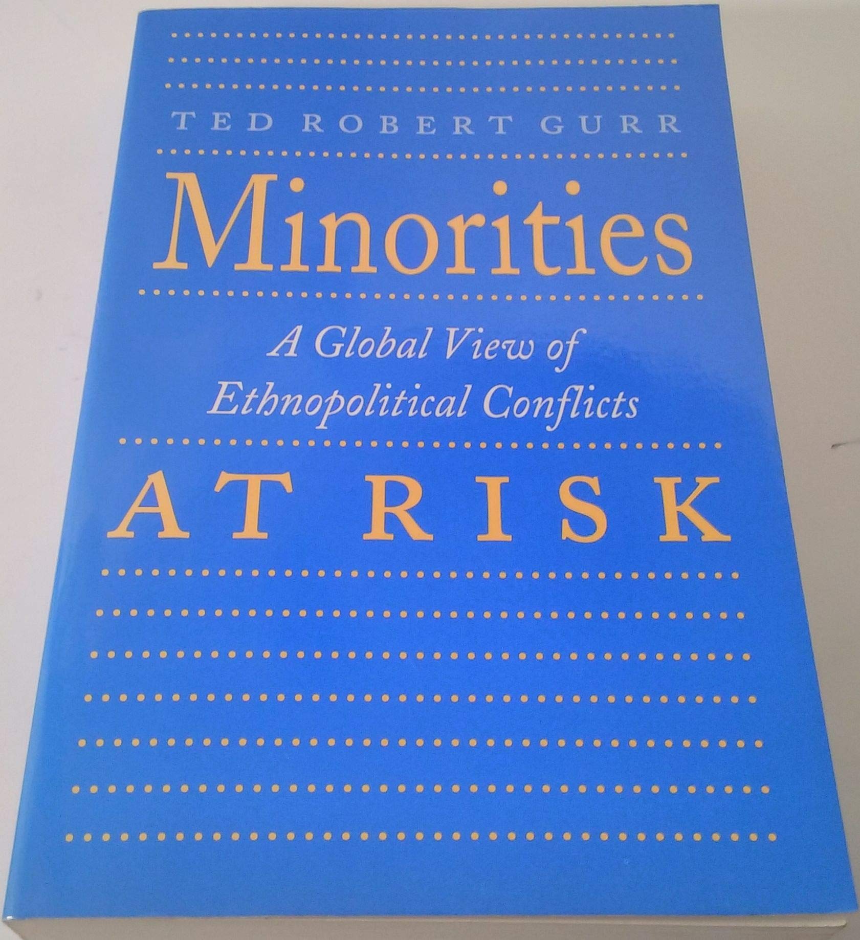 Minorities at Risk: A Global View of Ethnopolitical Conflicts,Used