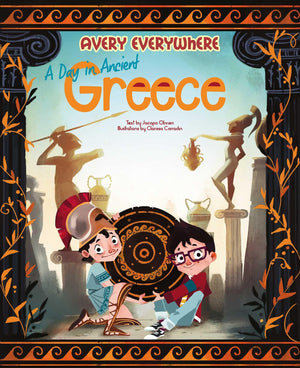 A Day In Ancient Greece (Avery Everywhere)