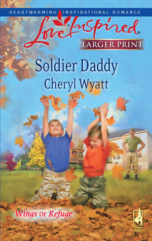 Soldier Daddy (Wings of Refuge, 5),Used