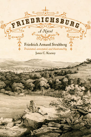 Friedrichsburg: Colony Of The German Furstenverein (Jack And Doris Smothers Series In Texas History, Life, And Culture),New