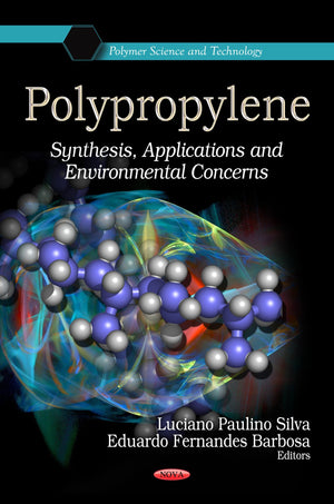 Polypropylene: Synthesis, Applications And Environmental Concerns (Polymer Science And Technology),Used
