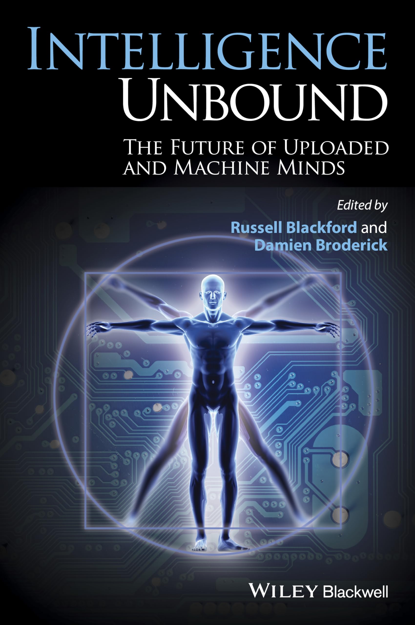 Intelligence Unbound: The Future of Uploaded and Machine Minds,Used