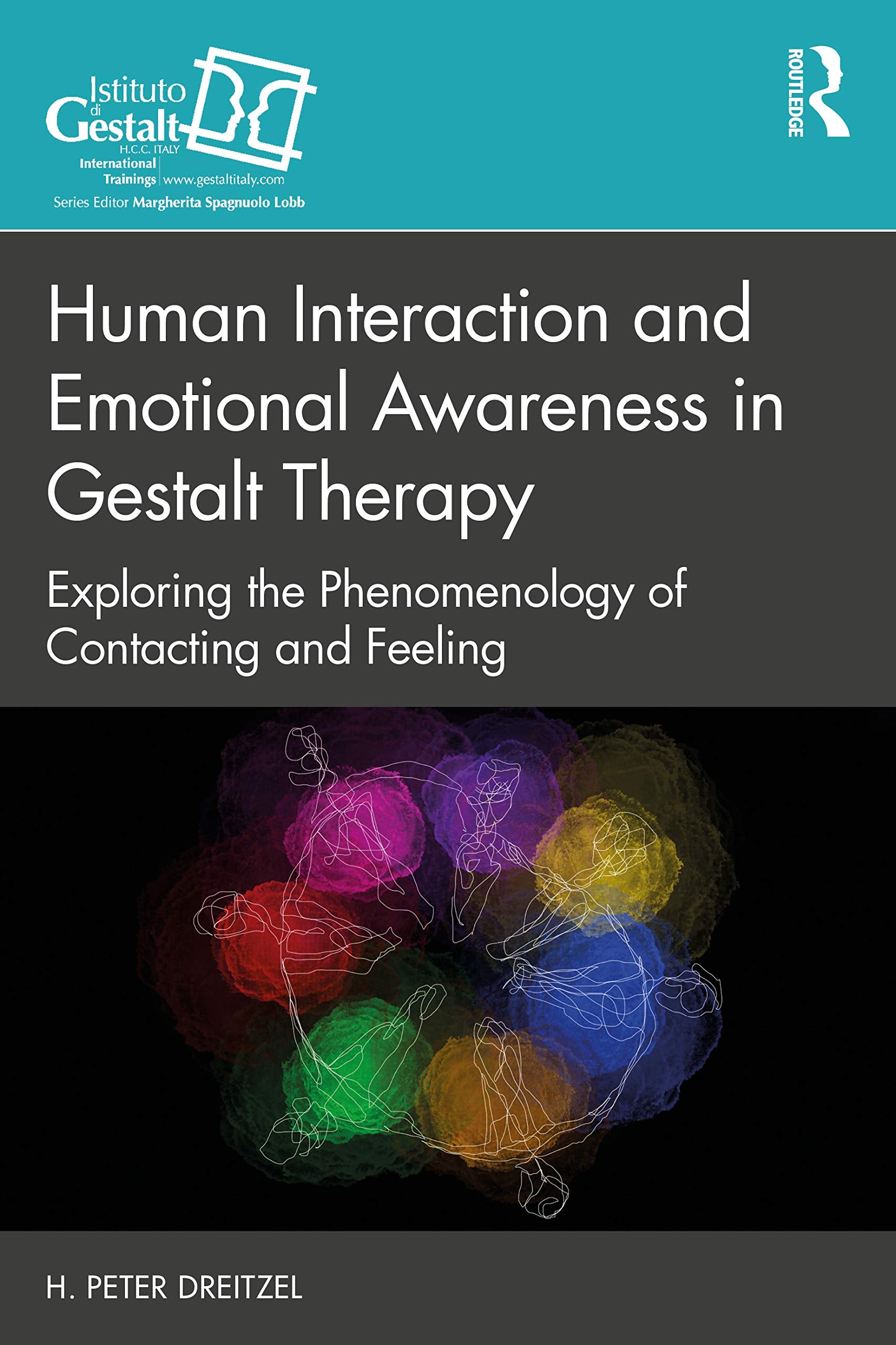 Human Interaction and Emotional Awareness in Gestalt Therapy: Exploring the Phenomenology of Contacting and Feeling (The Gestalt,Used