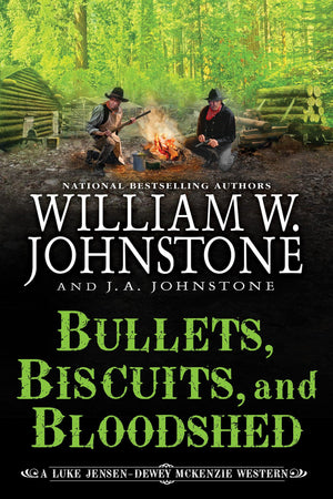 Bullets, Biscuits, And Bloodshed (A Luke JensenDewey Mckenzie Western)