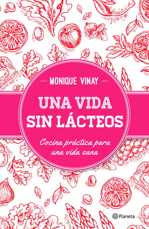 Una vida sin lcteos (Spanish Edition)