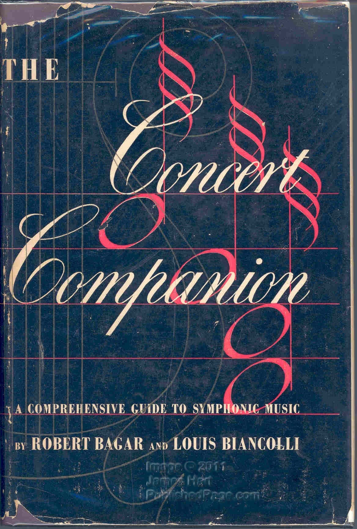The Concert Companion: A Comprehensive Guide To Symphonic Music,Used