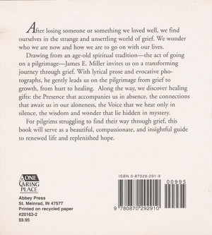 A pilgrimage through grief: Healing the soul's hurt after loss,Used