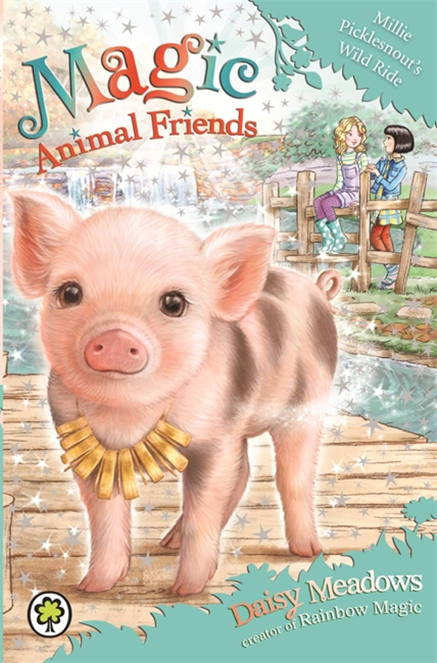 Magic Animal Friends: Millie Picklesnouts Wild Ride: Book 19