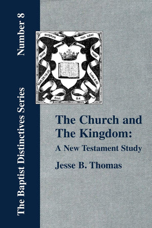 The Church and The Kingdom: A New Testament Study
