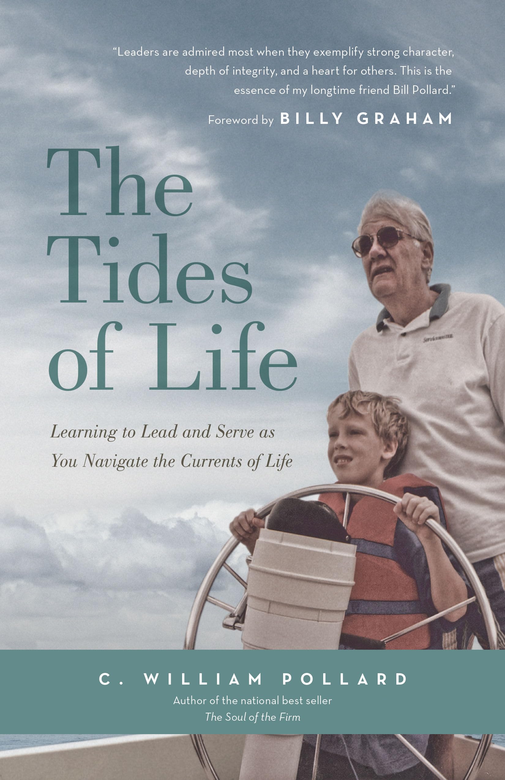 The Tides of Life: Learning to Lead and Serve as You Navigate the Currents of Life,Used
