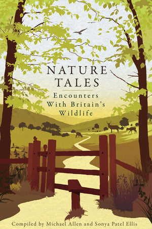 Nature Tales: Encounters With Britain's Wildlife,Used