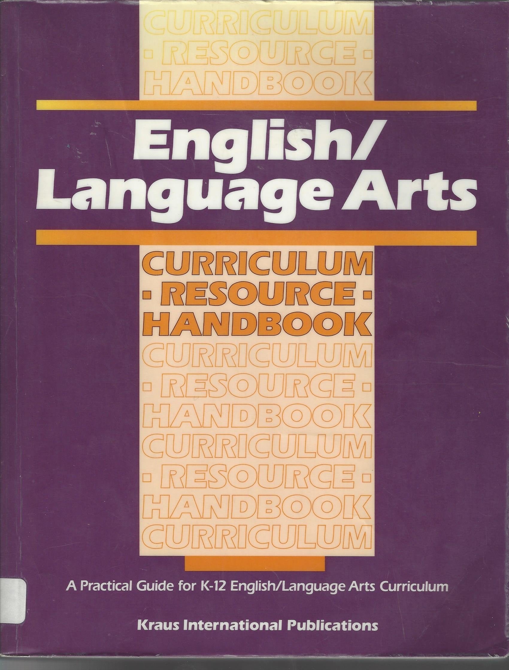 English/Language Arts Curriculum Resource Handbook: A Practical Guide for K12 English/Language Arts Curriculum,Used