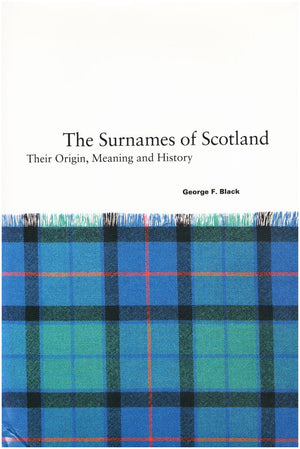 Surnames of Scotland : Their Origin, Meaning and History,Used