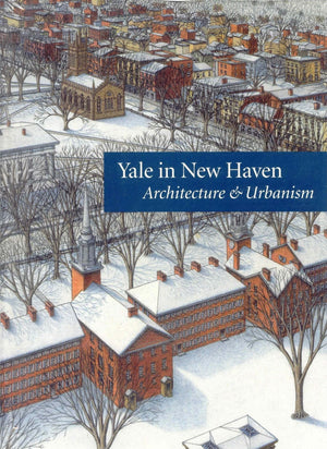 Yale in New Haven: Architecture and Urbanism,Used