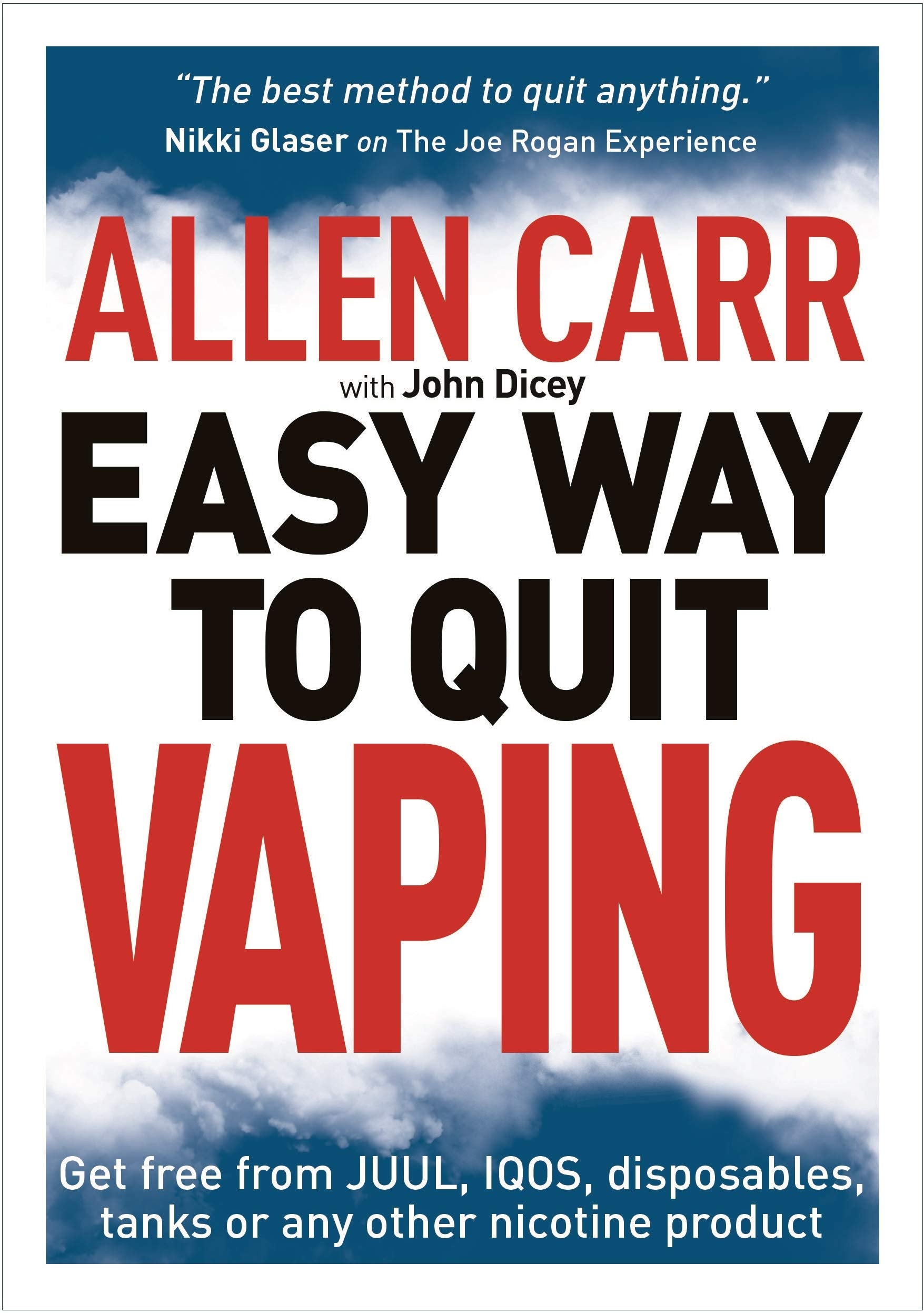 Allen Carr'S Easy Way To Quit Vaping: Get Free From Juul, Iqos, Disposables, Tanks Or Any Other Nicotine Product (Allen Carr'S E