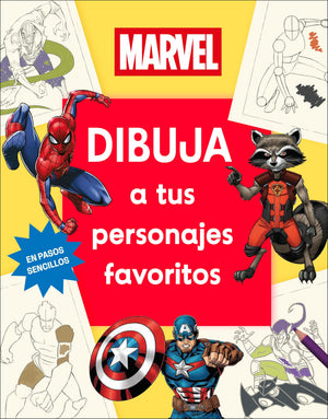 Marvel Dibuja A Tus Personajes Favoritos (How To Draw Awesome Characters) (Spanish Edition)