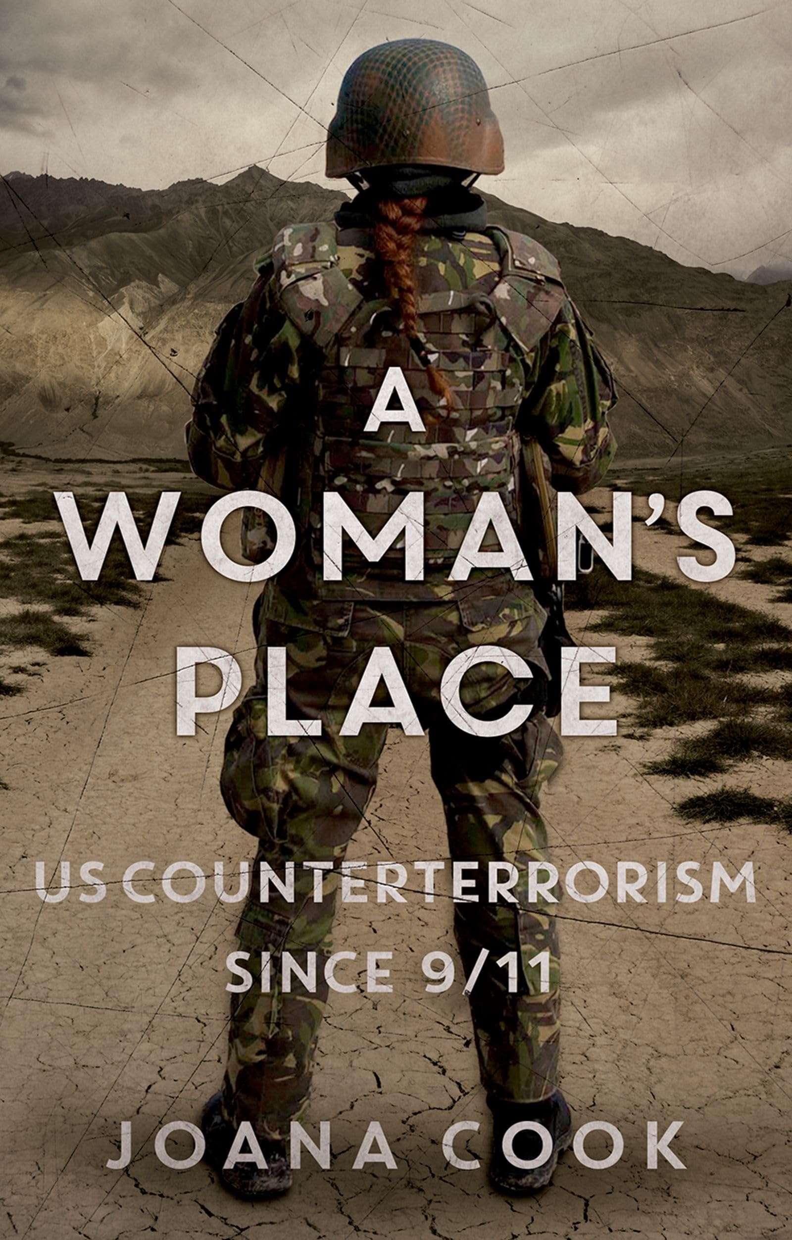 A Woman's Place: US Counterterrorism Since 9/11,Used