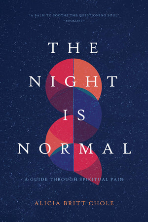 The Night Is Normal: A Guide through Spiritual Pain,Used