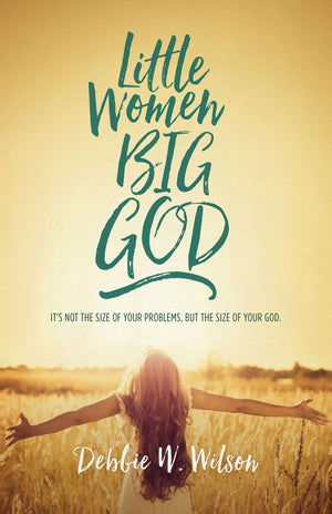 Little Women, Big God: It's not the size of your problems, but the size of your God,Used
