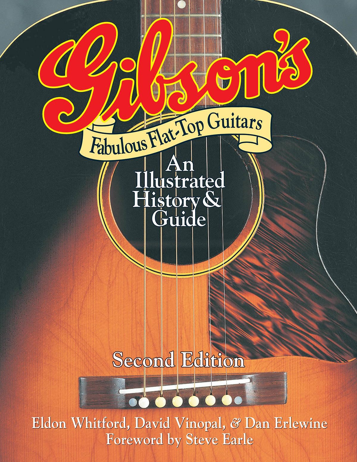 Gibson's Fabulous FlatTop Guitars: An Illustrated History & Guide,New