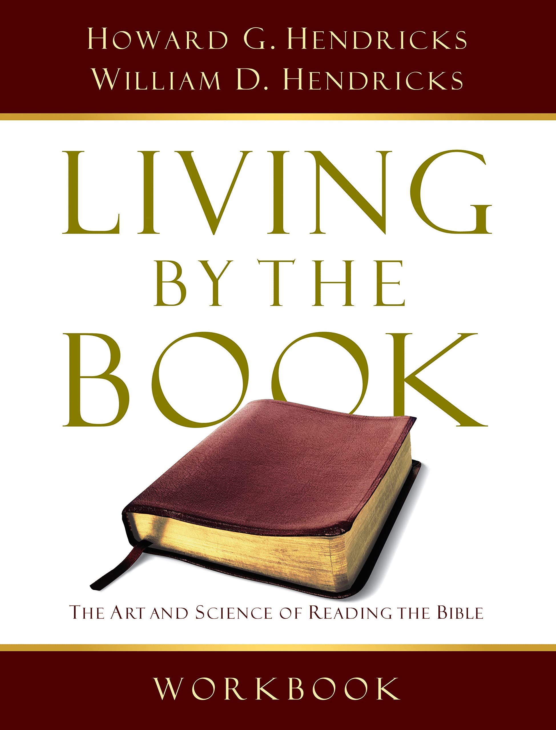 Living By the Book Workbook: The Art and Science of Reading the Bible,Used
