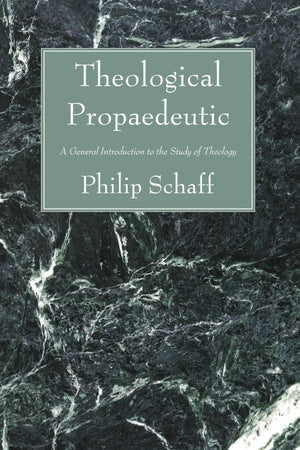 Theological Propaedeutic: A General Introduction To The Study Of Theology,Used