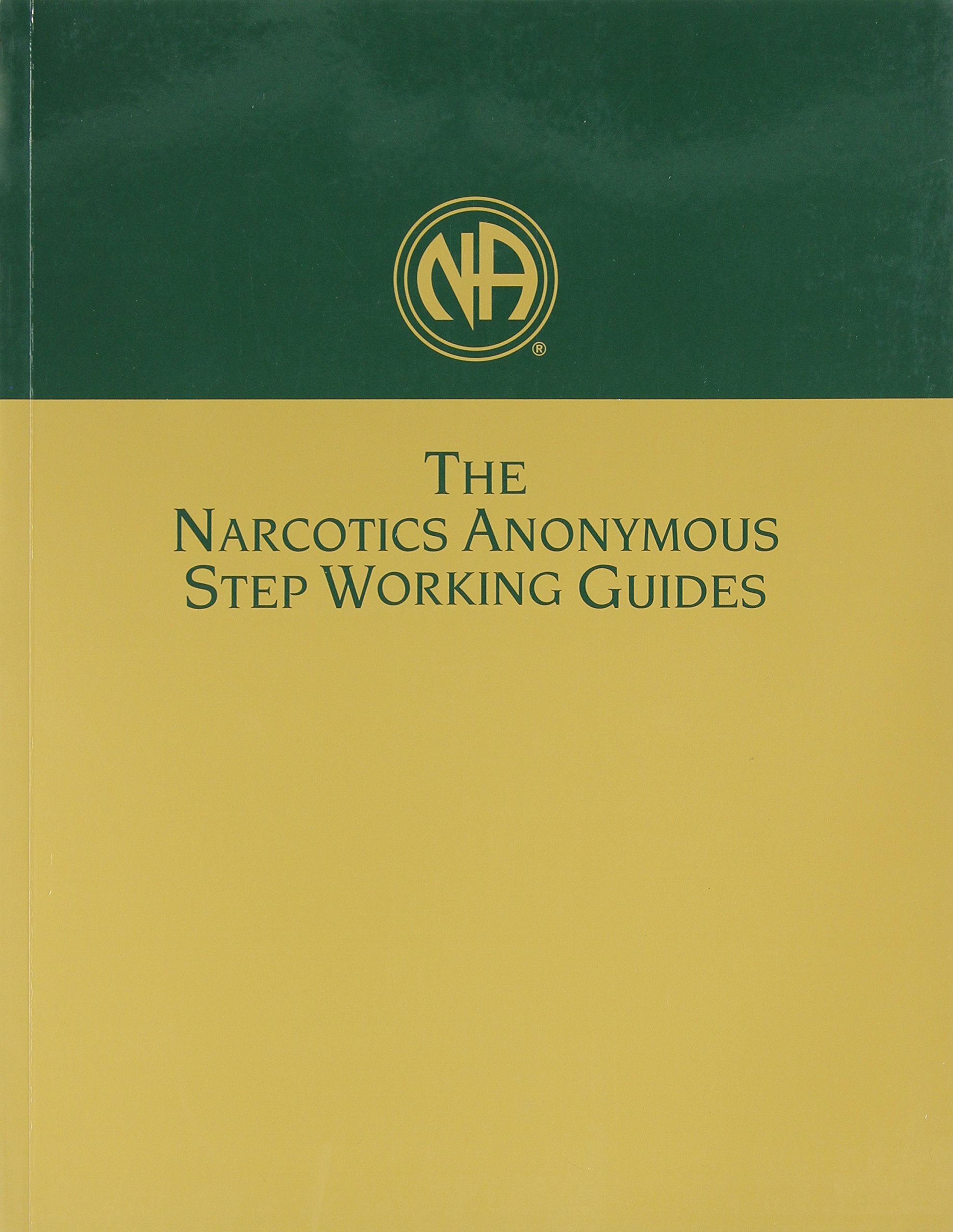 Narcotics Anonymous Step Working Guides,New