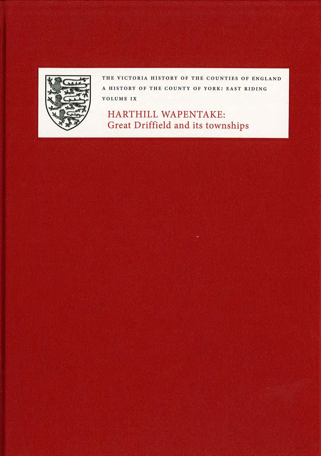 A History of the County of York: East Riding: Volume IX: Harthill Wapentake, Bainton Beacon Division. Great Driffield and its To,Used