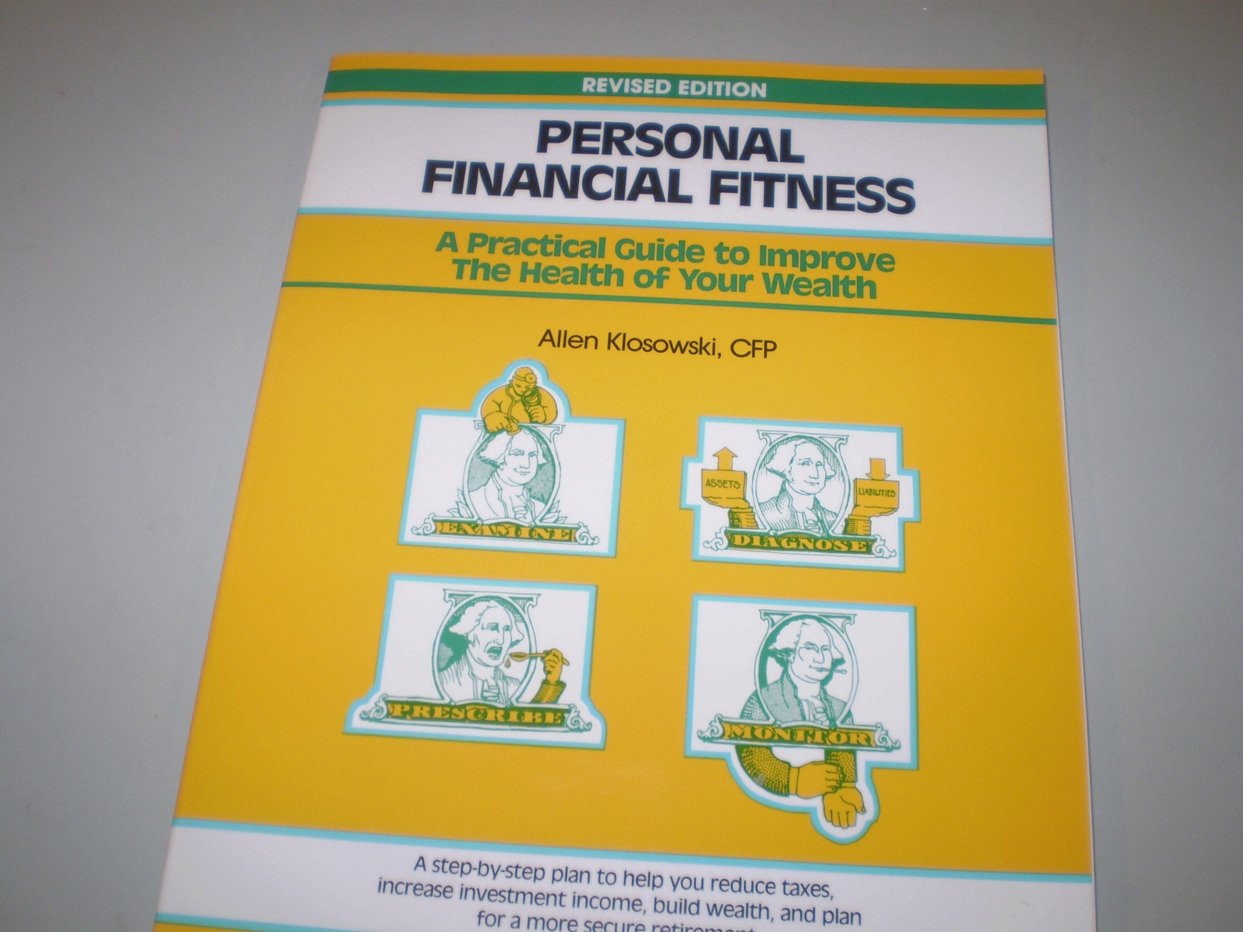 Personal Financial Fitness: A Practical Guide to Improve the Health of Your Wealth,Used