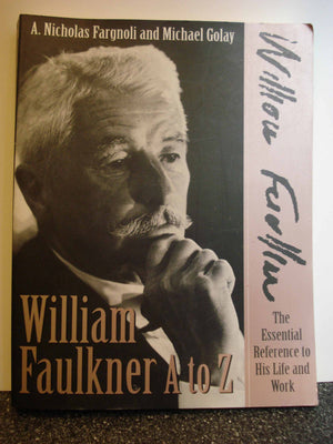 William Faulkner A to Z: The Essential Reference to His Life and Work (Literary A to Z Series),Used