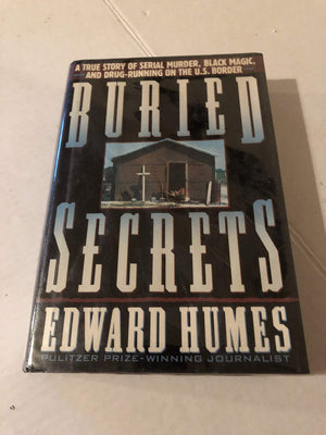 Buried Secrets: A True Story Of Drug Running, Black Magic, And Human Sacrifice