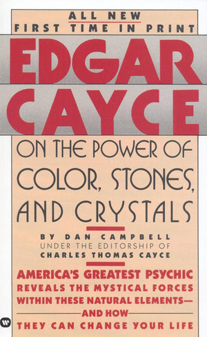 Edgar Cayce on the Power of Color, Stones, and Crystals,New