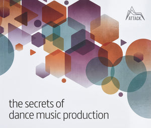 The Secrets of Dance Music Production,New