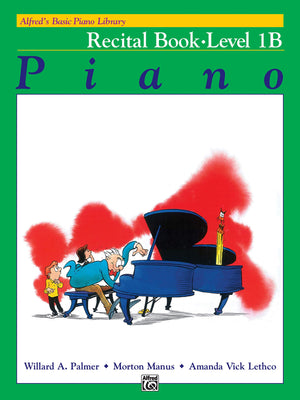 Alfred's Basic Piano Library: Piano Recital Book Level 1B,New